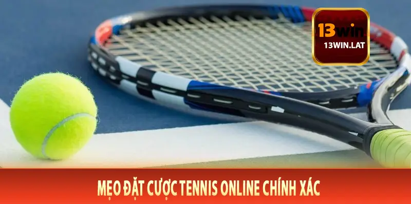 Mẹo đặt cược tennis online chính xác